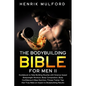The Bodybuilding Bible for Men II: Guidebook to help building muscles with science-based bodyweight workout, body composition, body confidence & mass - Paperback