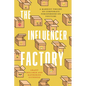 The Influencer Factory: A Marxist Theory of Corporate Personhood on Youtube - Hardcover
