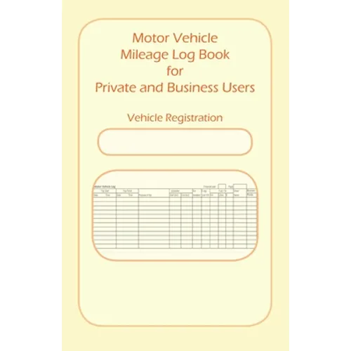 Motor Vehicle Mileage Book for Private and Business Users - Paperback
