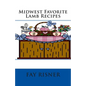 Midwest Favorite Lamb Recipes - Paperback