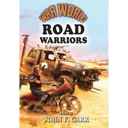 War World: Road Warrior - Hardcover