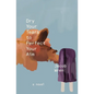 Dry Your Tears to Perfect Your Aim - Paperback