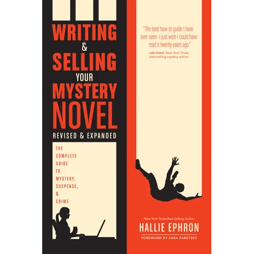 Writing and Selling Your Mystery Novel: The Complete Guide to Mystery, Suspense, and Crime - Paperback