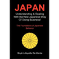 Japan: Understanding & Dealing with the New Japanese Way of Doing Business - Paperback