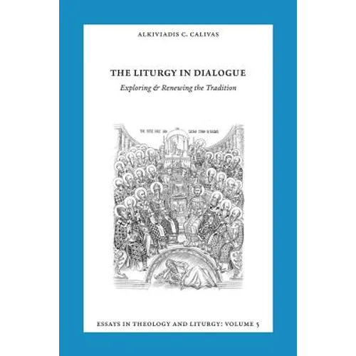 Essays in Liturgy and Theology, Volume 5: The Liturgy in Dialogue - Paperback