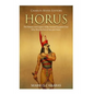 Horus: The History and Legacy of the Ancient Egyptian God Who Was the Son of Isis and Osiris - Paperback