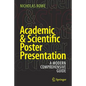 Academic & Scientific Poster Presentation: A Modern Comprehensive Guide - Paperback