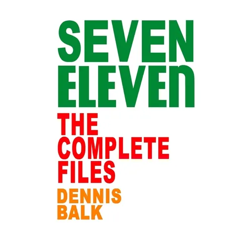 SEVEN ELEVEN, The Complete Files - Paperback