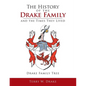 The History of the Drake Family and the Times They Lived: This is a study into the genealogy of the Drake family name. - Paperback
