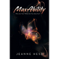 Maxability: Who Are You? What Are You Here For? - Paperback