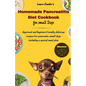 Homemade Pancreatitis Diet Cookbook for Small Dogs: Approved beginner-friendly delicious recipes for pancreatic small dogs including special meal plan - Paperback