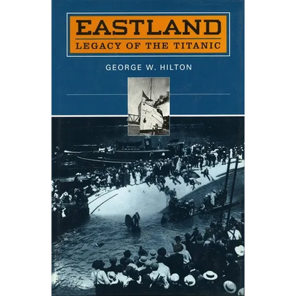 'Eastland': Legacy of the 'Titanic' - Paperback