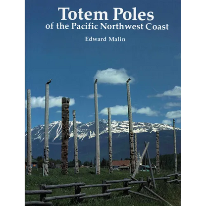 Totem Poles of the Pacific Northwest Coast - Paperback