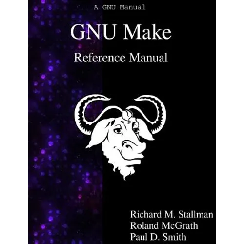 GNU Make Reference Manual - Paperback