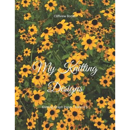 My Knitting Designs: Knitting Graph Paper - Ratio 4:5 - Paperback
