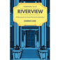 Riverview: A Monument to Greek Revival Architecture - Paperback