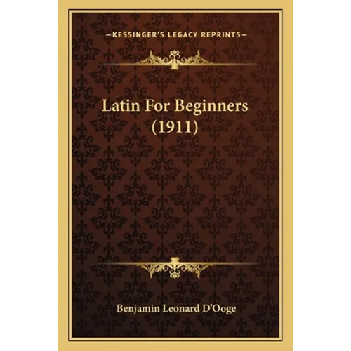 Latin for Beginners (1911) - Paperback