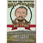 The Man Who Invented Billy the Kid: The Authentic Life of Ash Upson: The Authentic Life of Ash Upson - Hardcover
