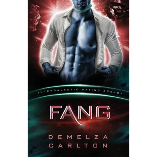 Fang: Colony: Nyx #1 (Intergalactic Dating Agency): An Alien Scifi Romance - Paperback
