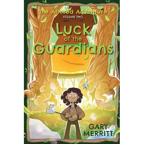 The Altered Adventure: Luck Of The Guardians (Volume Two) - Paperback