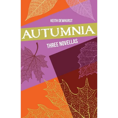 Autumnia: Three Novellas - Paperback
