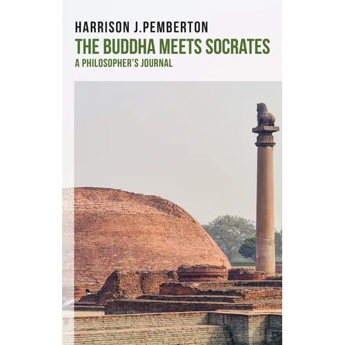 The Buddha Meets Socrates: A Philosopher's Journal - Paperback