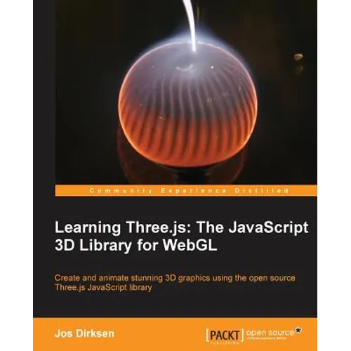 Learning Three.Js: The JavaScript 3D Library for Webgl - Paperback