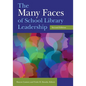 The Many Faces of School Library Leadership - Paperback