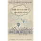 The Optimist's Manifesto: An Optimist's Guide to Living in the Real World - Paperback