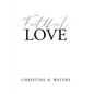 Faithful Love - Paperback