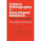 Critical Ethnography in Educational Research: A Theoretical and Practical Guide - Paperback