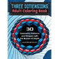 Three Dimensions Adult Coloring Book: 30 Geometric Patterns and Shapes with the Illusion of Depth - Hardcover