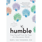 Humble: Free Yourself from the Traps of a Narcissistic World - Hardcover