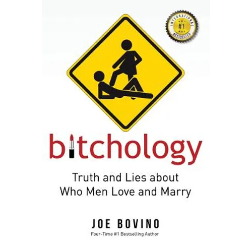 Bitchology: Truth and Lies about Who Men Love and Marry - Paperback