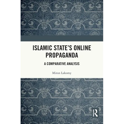 Islamic State's Online Propaganda: A Comparative Analysis - Paperback