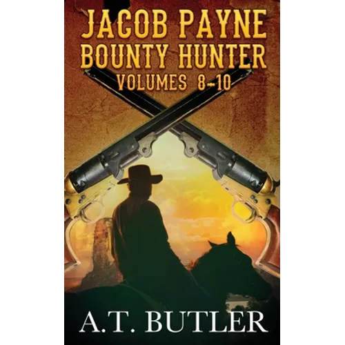 Jacob Payne, Bounty Hunter, Volumes 8 - 10 - Paperback