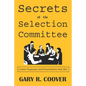 Secrets of the Selection Committee: Create Proposals and Presentations that Win - Paperback