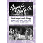 Hawai'i No Ka Oi: The Kamiya Family Trilogy - Paperback