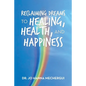 Reclaiming Dreams to Healing, Health, and Happiness - Paperback