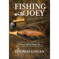 Fishing With Joey: A Memoir of My Marine Son - Paperback