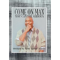 Come on Man: You Can't Be Serious - Hardcover