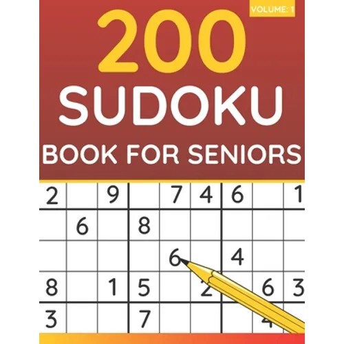200 Sudoku Book For Seniors: Sudoku Puzzles For Adults & Seniors (Volume: 1) - Paperback