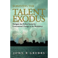 Surviving the Talent Exodus: Navigate the Perfect Storm for Generational Change in the WorkPlace - Paperback