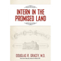 Intern in the Promised Land: Cook County Hospital - Paperback