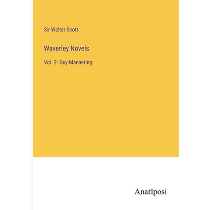 Waverley Novels: Vol. 2- Guy Mannering - Paperback