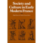 Society and Culture in Early Modern France: Eight Essays by Natalie Zemon Davis - Paperback