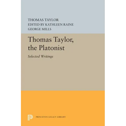 Thomas Taylor, the Platonist: Selected Writings - Paperback