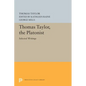 Thomas Taylor, the Platonist: Selected Writings - Paperback