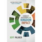 Community Development for Kingdom Impact: Helping People from Here to Eternity - Paperback