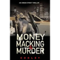 Money Macking & Murder - Paperback